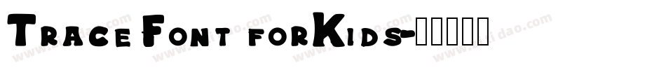 Trace Font for Kids字体转换